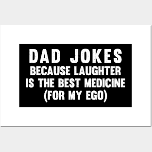 Dad jokes because laughter is the best medicine Posters and Art